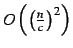 $O\left(\left(\frac{n}{c}\right)^2\right)$